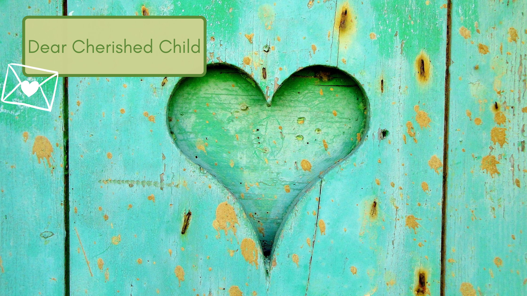 Dear Cherished Child